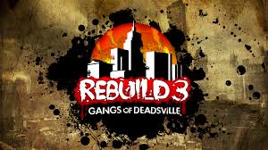 Rebuild 3 Gangs of Deadsville Crack Codex Torrent Free Download Game